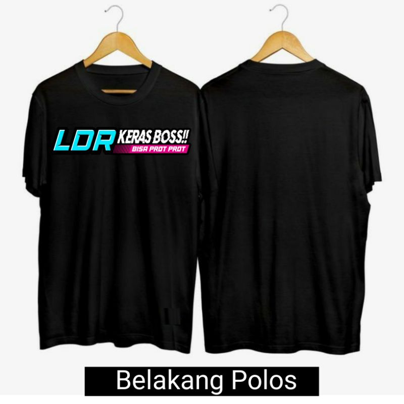 KAOS LDR KERAS BOS BISA PROT PROT