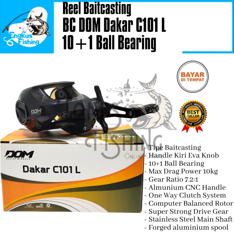 Reel Pancing BC Baitcasting DOM Dakar C101L 7.2:1 Handle Kiri (10+1 Bearing) 10kg Power Murah - Engkus Fishing