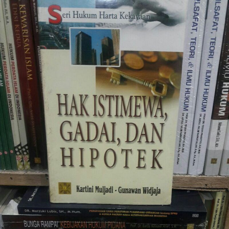 HAK ISTIMEWA , GADAI , DAN HIPOTEK (Seri Hukum Harta Kekayaan)
