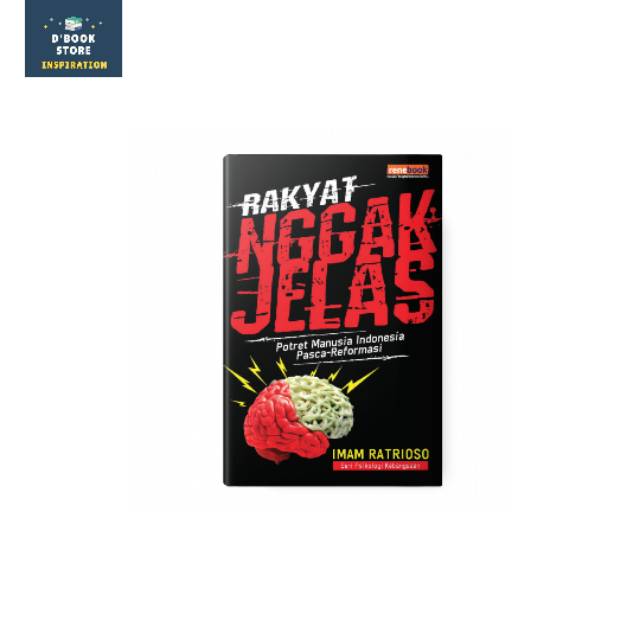 Rakyat Nggak Jelas: Potret Manusia Indonesia Pasca Reformasi - Imam Ratrioso - Dbookstore