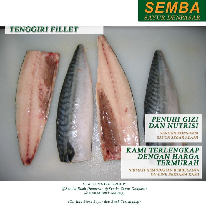 TENGGIRI FILLET (frozen) seafood DENPASAR BALI sembako bumbu lauk food bahan makanan murah fresh