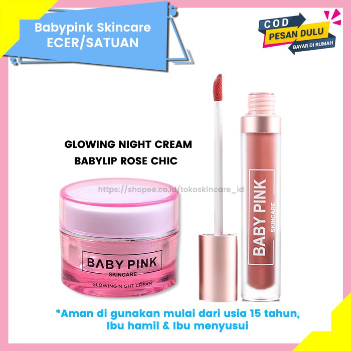 Baby Pink Glowing Night Cream &amp; Baby Lip Rose Chic Baby Pink Skincare Aman Original BPOM