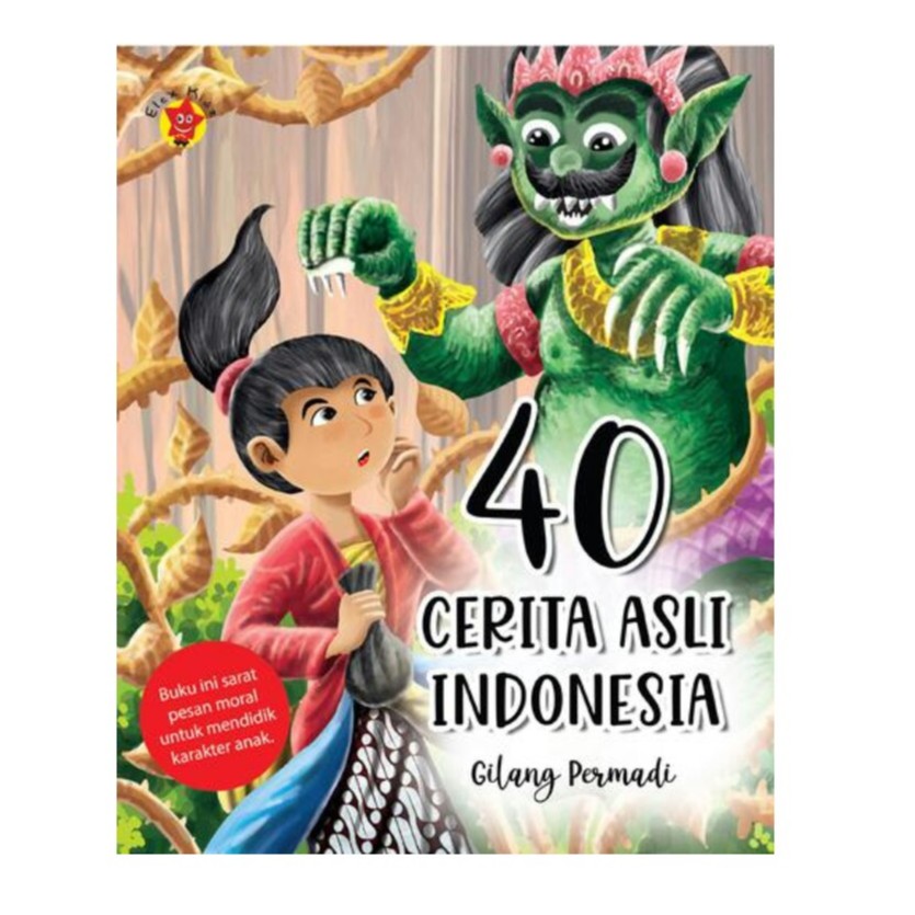 40 Cerita Asli Indonesia      Gilang Rahmadi