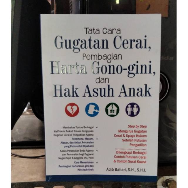 TATA CARA GUGATAN CERAI, PEMBAGIAN HARTA GONO-GINI, dan HAK ASUH ANAK