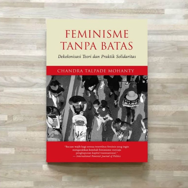 FEMINISME TANPA BATAS: DEKOLONISASI TEORI DAN PRAKTIK SOLIDARITAS
