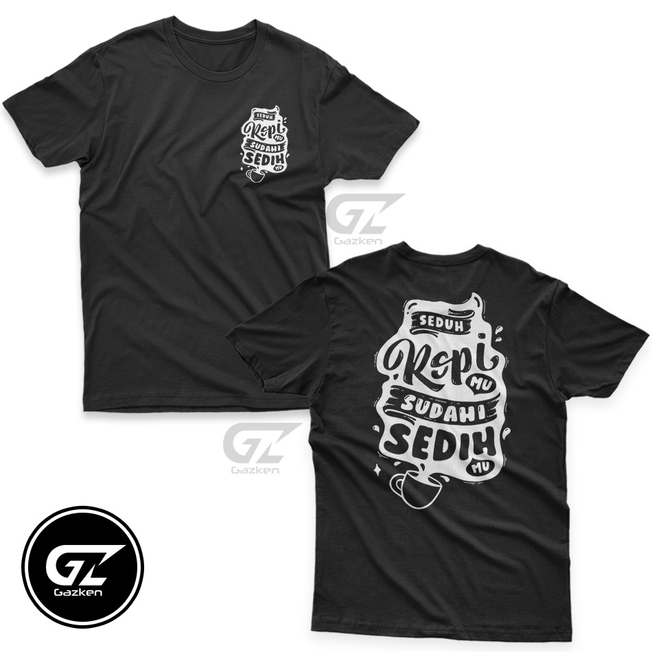 Kaos Seduh Kopimu Sudahi Sedihmu Baju Kata Kata Distro