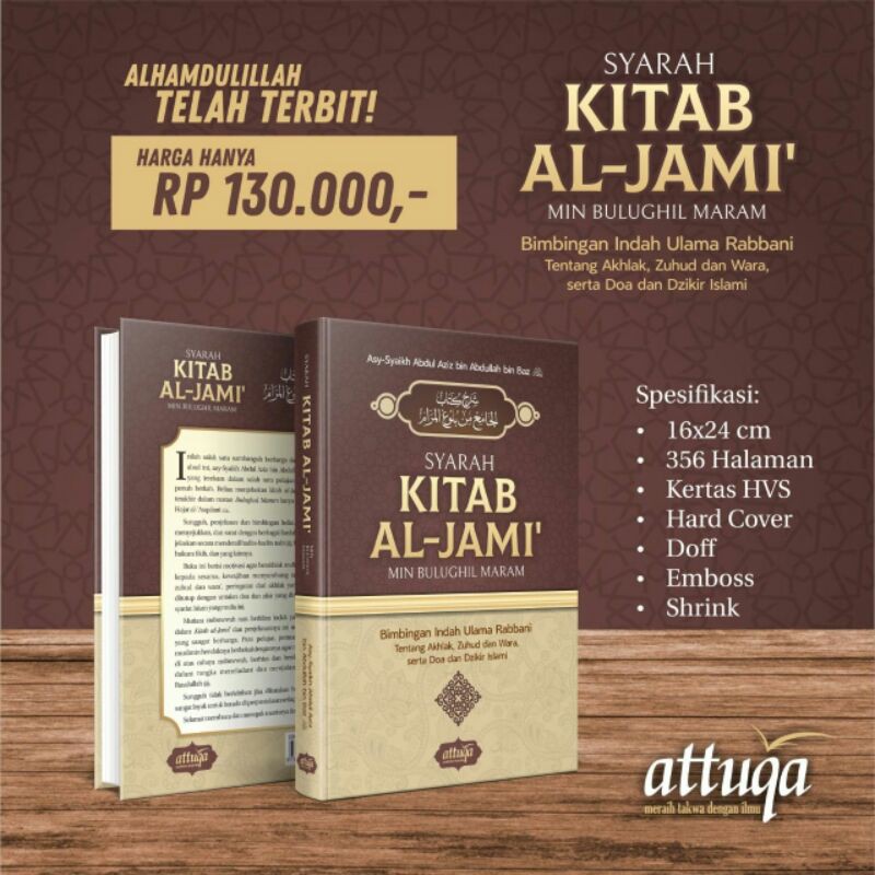 SYARAH KITAB AL-JAMI' (Bimbingan Indah Ulama Rabbani Tentang Akhlak, Zuhud dan Wara, Doa dan Dzikir)