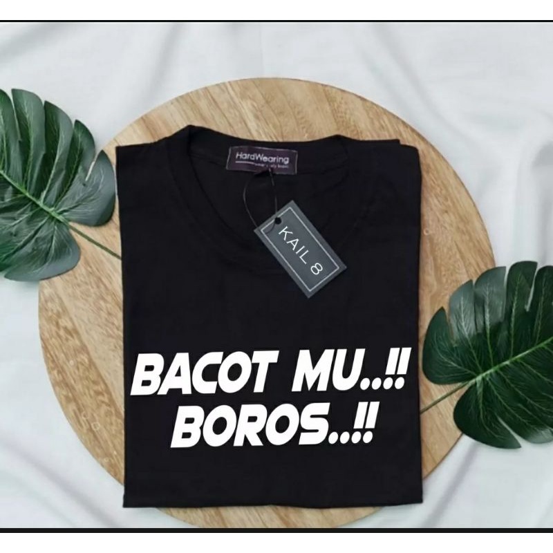 KAOS BACOTMU BOROS