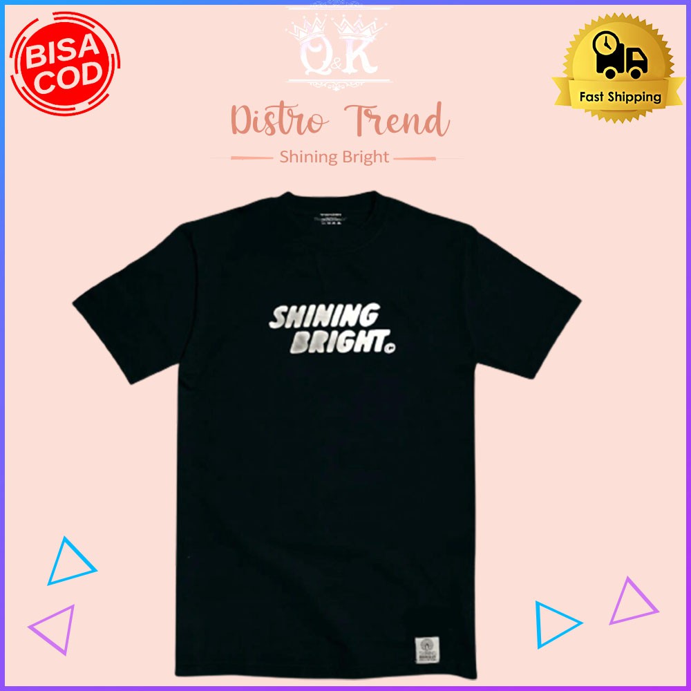 Q&K Kaos Distro Pria Original SHINING BRIGHT | Kaos Distro Cowok Original | Kaos DIstro Pria Murah