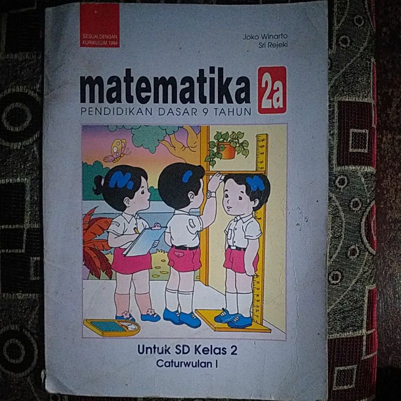 Buku Matematika untuk SD Kelas 2a Caturwulan 1 Kurikulum 1994 (Buku Klasik Jadul)