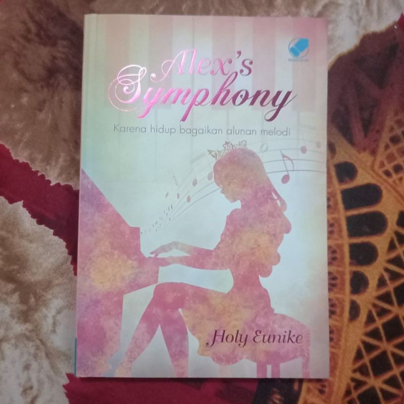 Novel Preloved Alex's Symphony by Holy Eunike