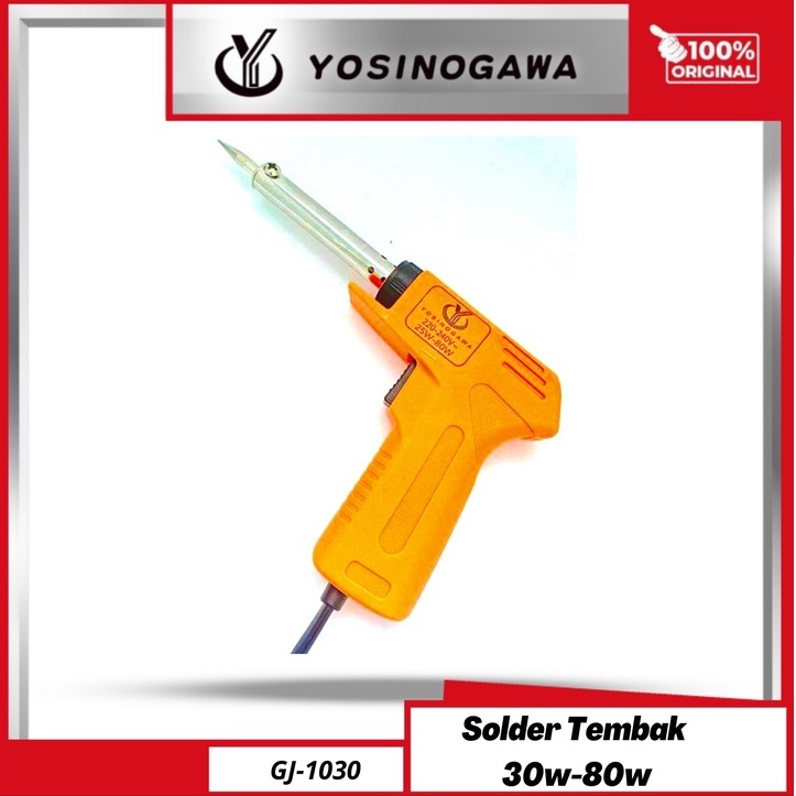 Premium (Mount) YOSINOGAWA - Solder Tembak Listrik 30W~80W Solder Gun-NEW