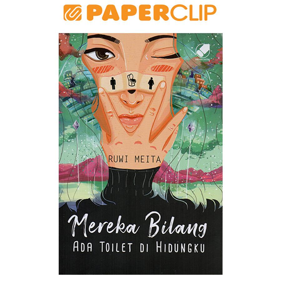 MEREKA BILANG ADA TOILET DI HIDUNGKU