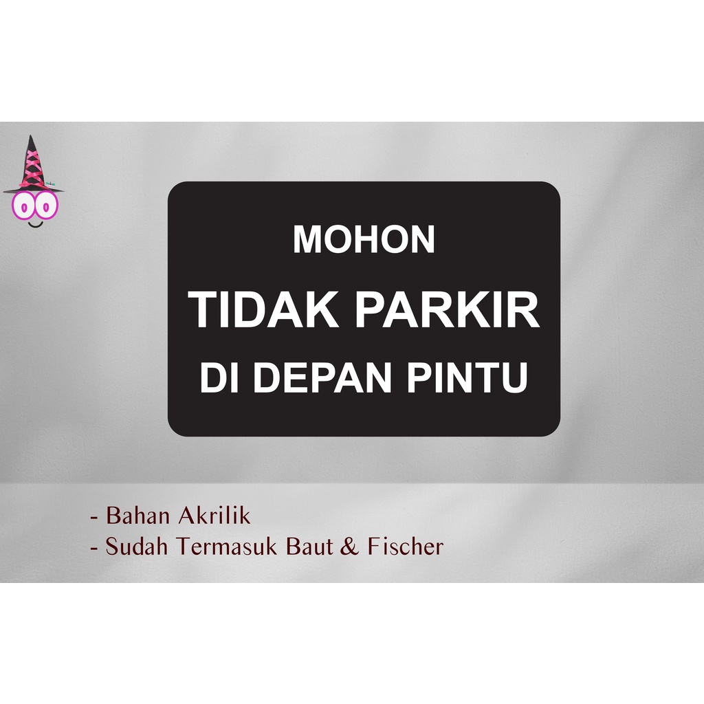 Sign Akrilik Dilarang parkir Depan Pintu | Rambu Dilarang Parkir Di Depan Pintu | Tidak Parkir di De