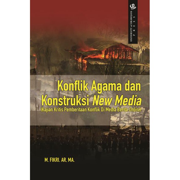 Konflik Agama dan Konstruksi New Media (Kajian Kritis Pemberitaan Konflik di Media Berita Online)