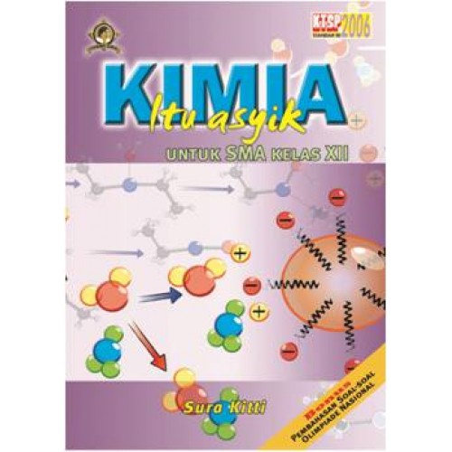 KIMIA ITU ASYIK (KTSP) SMA KELAS XII Prof. Yohanes Surya