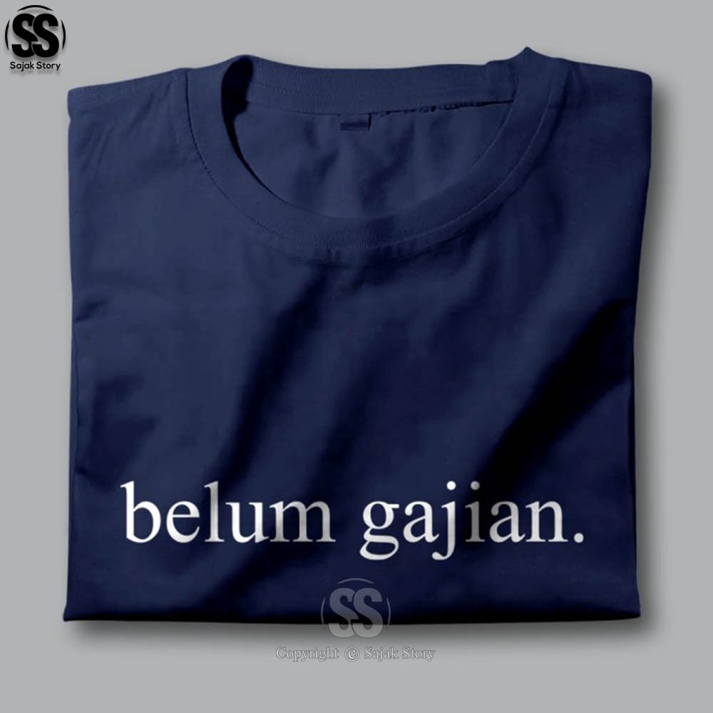 Kaos Kata Kata Ambyar Belum Gajian Kualitas Distro Premium Baju