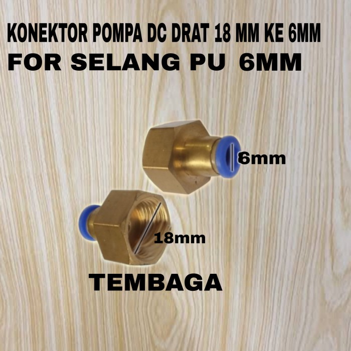 Konektor pompa dc drat 18mm keselang pu 6mm kuningan