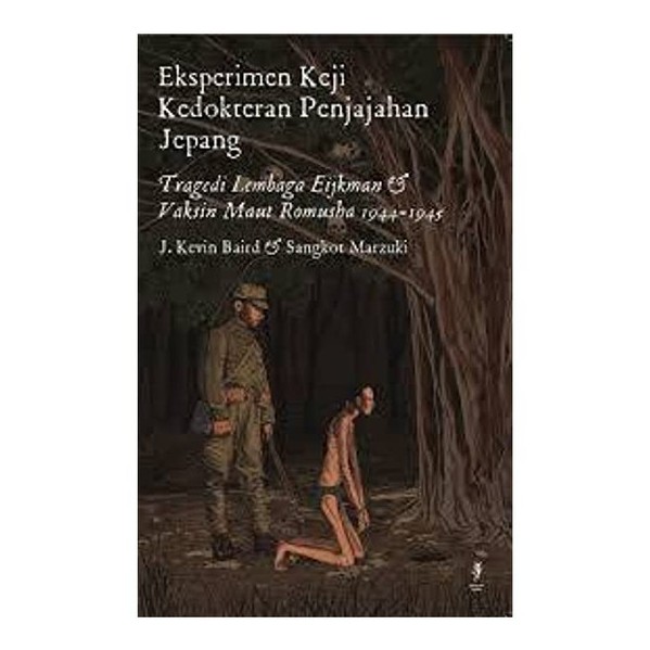 Eksperimen Keji Kedokteran Penjajahan Jepang