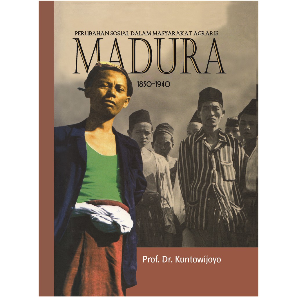 

Buku Perubahan Sosial dalam Masyarakat Agraris Madura1850-1940 - IRCISOD