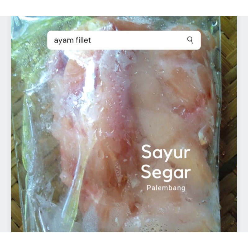 Paha Dada Ayam Fillet Frozen Per 500 Gr Sayur Segar Palembang