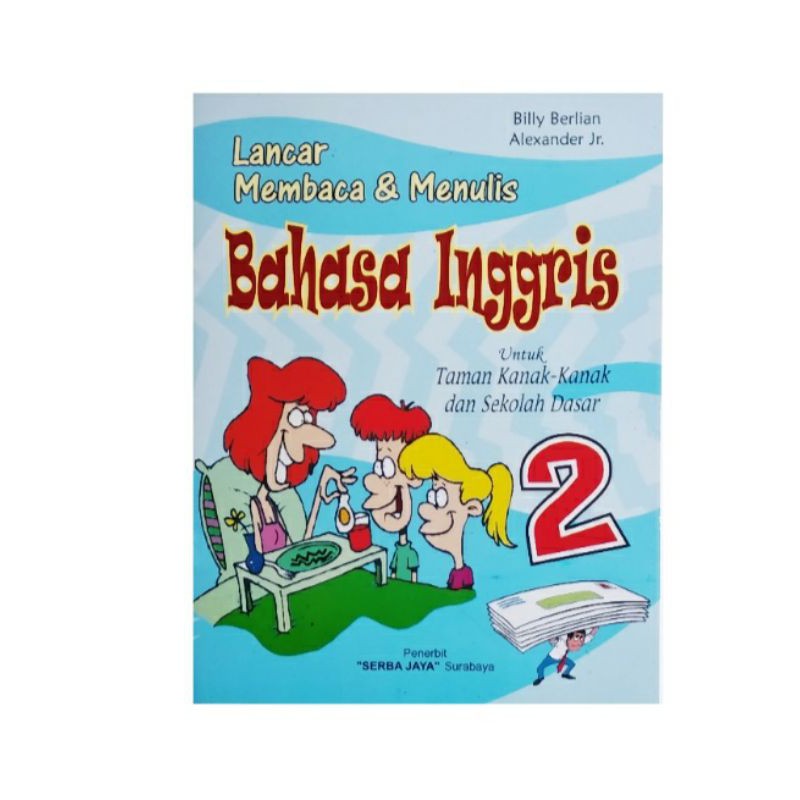 Buku Bahasa Inggris Untuk Anak - Buku Lancar Membaca Dan Menulis Bahasa Inggris Untuk TK Dan SD-Bahasa Inggris 2