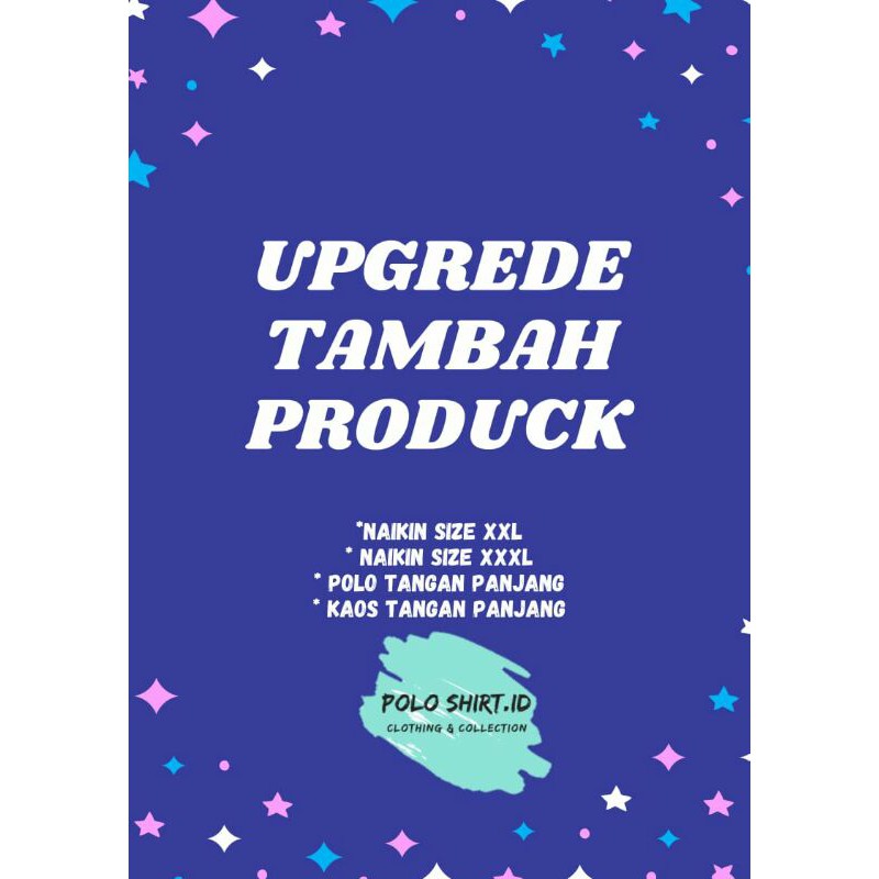 

UPGREDE TAMBAH PRODUK / NAIKIN SIZE / TANGAN PANJANG