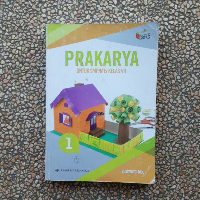 buku Prakarya Smp Kls 7.8.9 revisi kurikulum 13. Erlangga-Prakarya 7