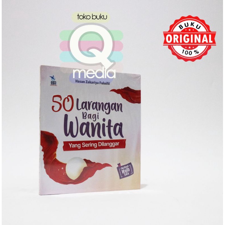 50 Larangan Bagi Wanita Yang Sering Dilanggar | Zamzam