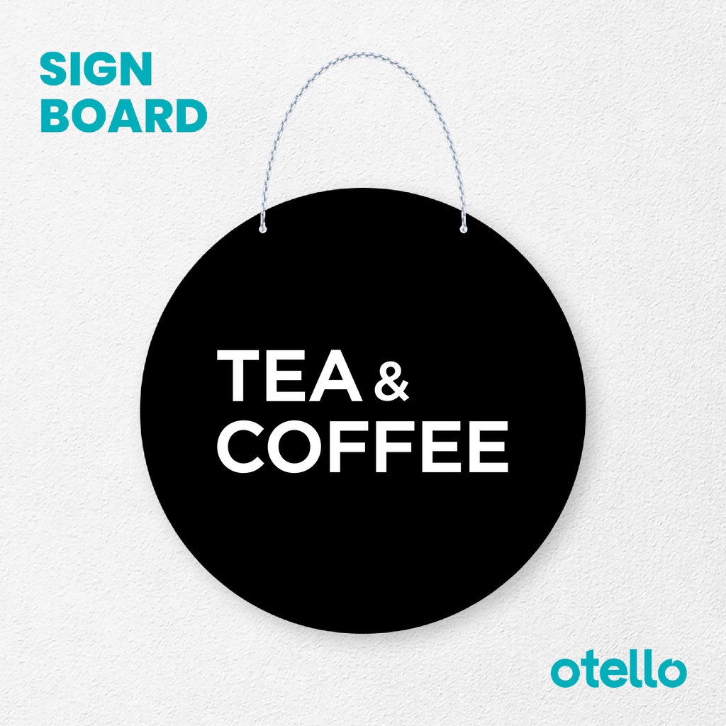 Otello Sign Tea &amp; Coffee Signage Board Acrylic Papan Gantung Akrilik Rantai Petunjuk Toko Modern Minimalist Kafe Restoran Kantor Gedung Cafe