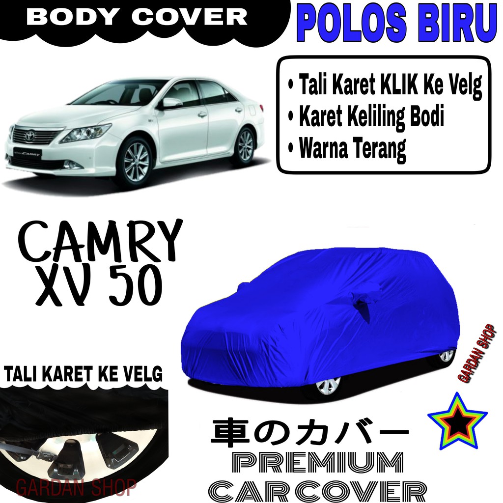 Sarung Mobil CAMRY XV 50 Polos BIRU Body Cover Penutup Body XV 50 PREMIUM Biru