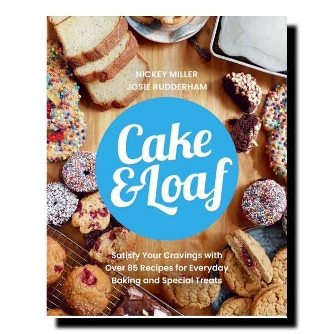 Cake and Loaf Everyday Baking and Sweet Treats Recipe Book Cookbook