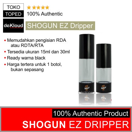 Authentic SHOGUN EZ DRIPPER | 15ml 30ml | botol drip liquid anti bocor