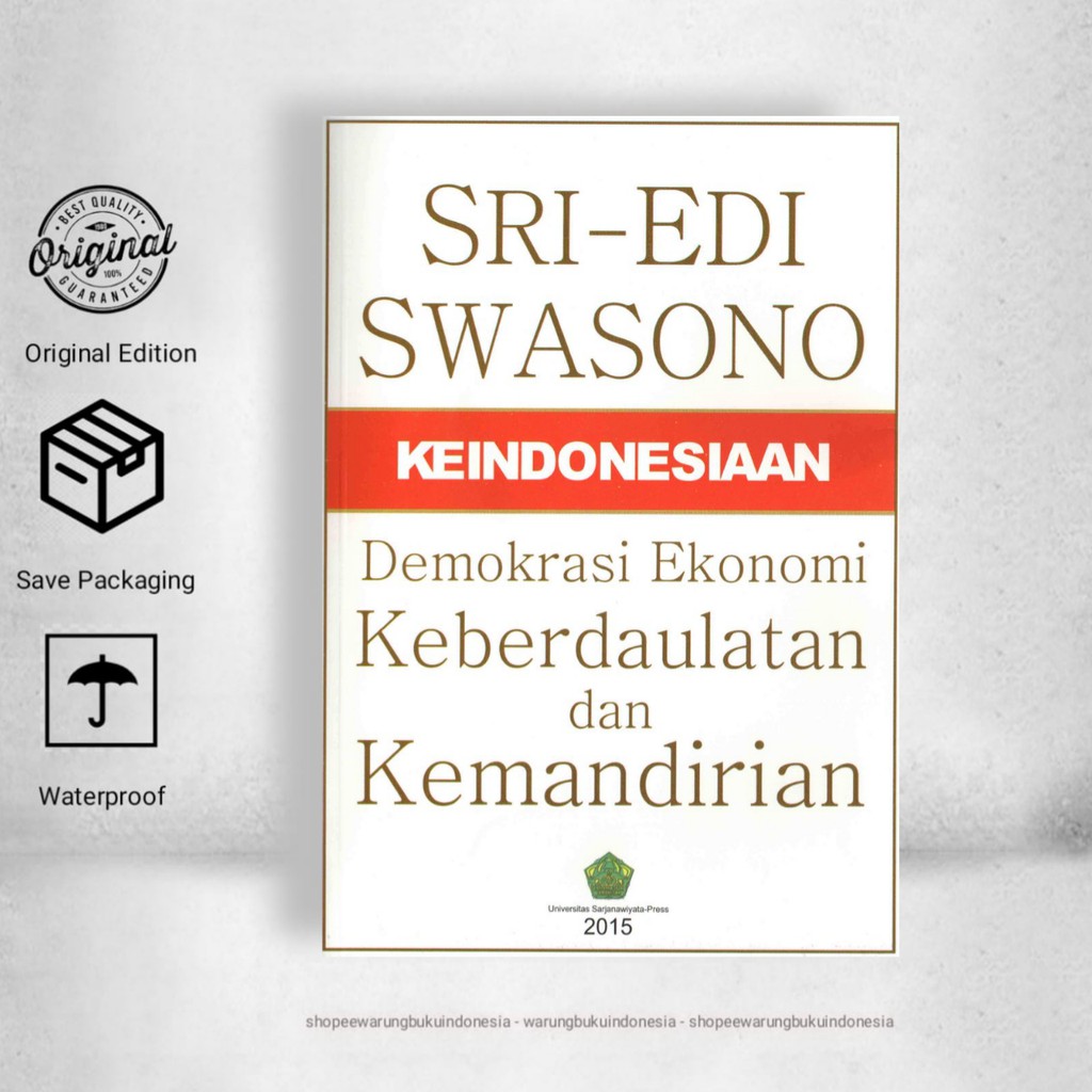 Keindonesiaan Demokrasi Ekonomi Keberdaulatan Dan Kemandirian - Sri Edi Swasono