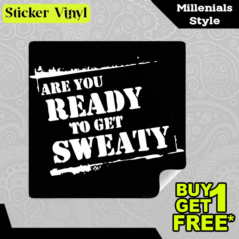 

Stiker Sticker Are You Ready To Get Sweaty Gambar Unik Desain Keren dan Kekinian Aesthetic Bahan Vinyl Satuan Anti Air