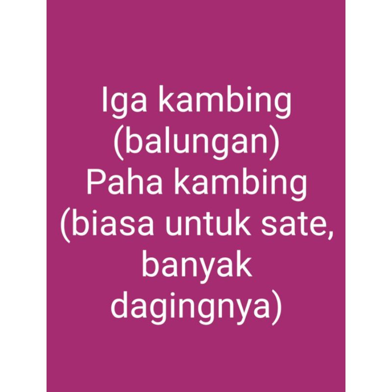 

iga (balungan) kambing dan paha kambing