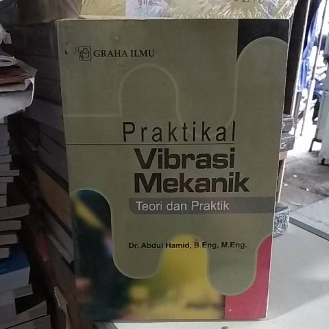 Praktikal Vibrasi Mekanik Teori Dan Praktik Shopee Indonesia