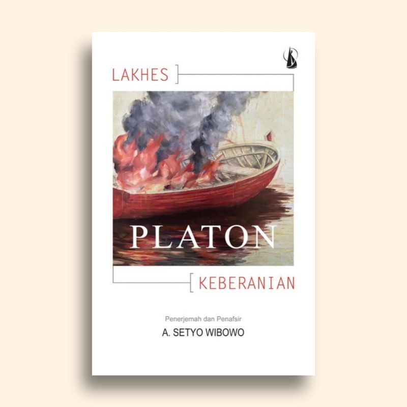 Lakhes Tentang Keberanian Platon
