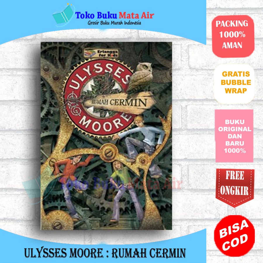 BEST SELLER ORIGINAL ULYSSES MOORE : RUMAH CERMIN - ERLANGGA FOR KIDS