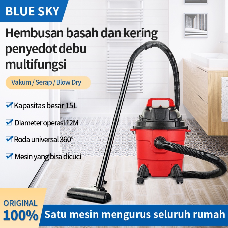 BLUE SKY Vacuum Cleaner 15L 3 in1 Sedot Basah Kering Vacum Blower Wet Dry Penyedot Debu