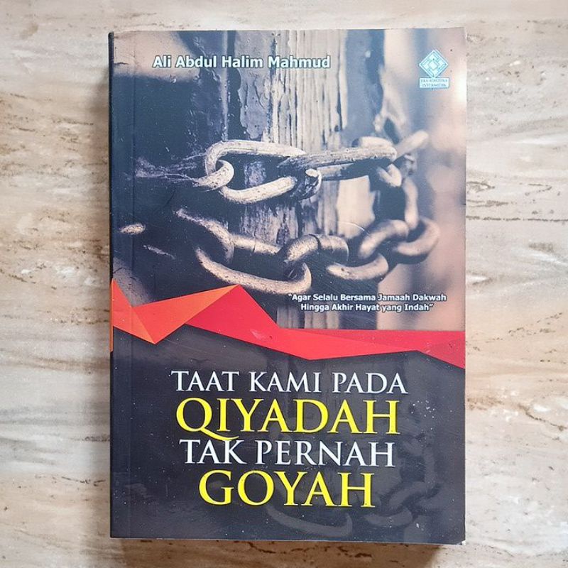 Taat Kami Pada Qiyadah Tak Pernah Goyah - Ali Abdul Halim Mahmud
