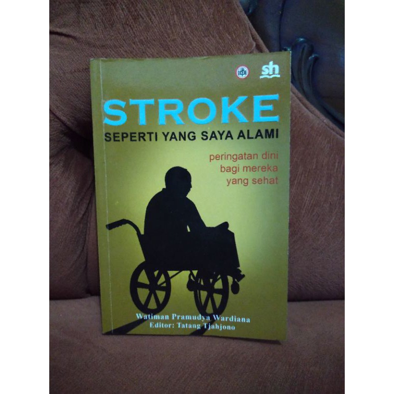 Buku Stroke (Peringatan Dini Bagi Mereka yang Sehat)