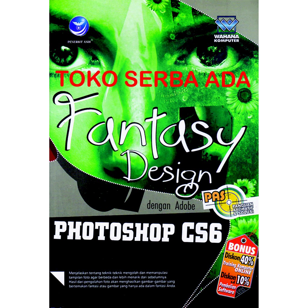 Fantasy Design dengan Adobe Photoshop CS6 Wahana Komputer ANDI OFFSET buku original
