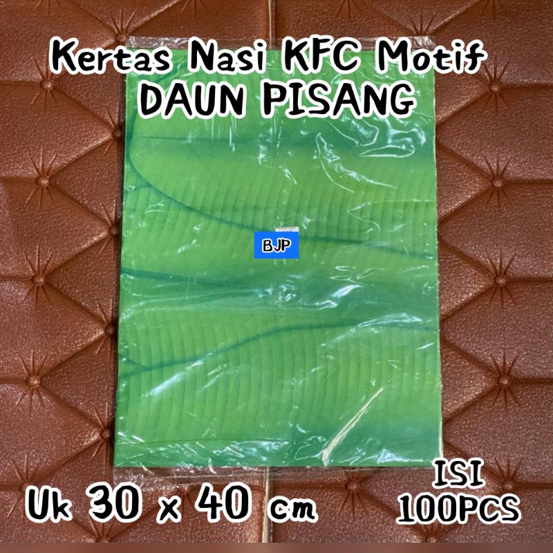 FOOD GRADE ~ KERTAS NASI KFC ANTI LENGKET MOTIF DAUN PISANG UK 30 X 40 CM