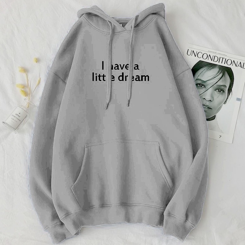 Hoodie Murah Unisex Motif l Have a Little Dream sweter Wanita Fleece