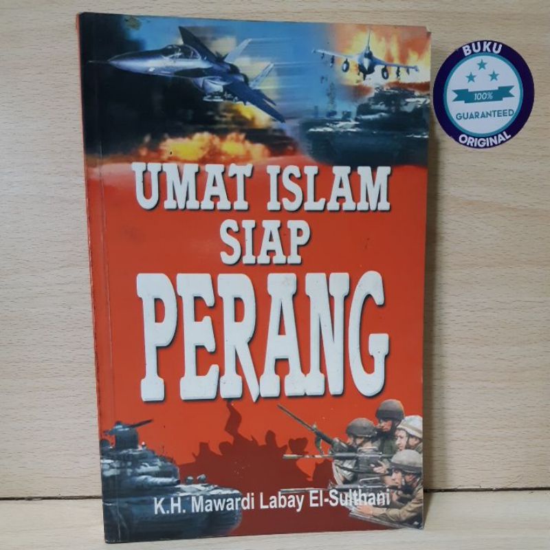 UMAT ISLAM SIAP PERANG oleh K.H.MAWARDI LABAY EL- SULTHANI.