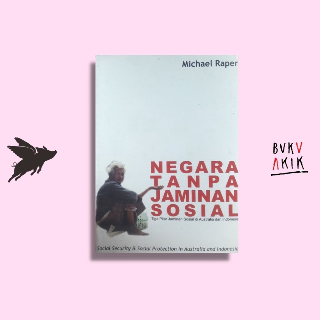 Negara Tanpa Jaminan Sosial - Michael Raper