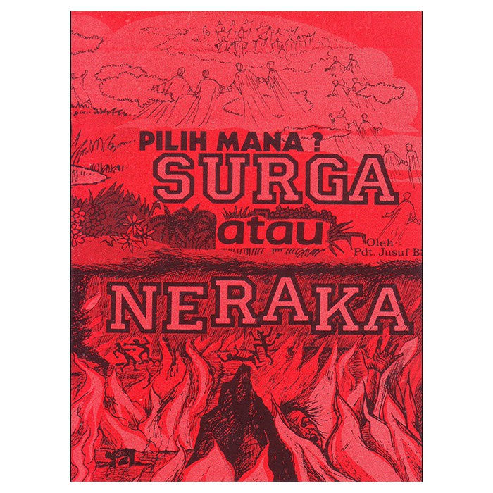 PILIH MANA ? SURGA ATAU NERAKA