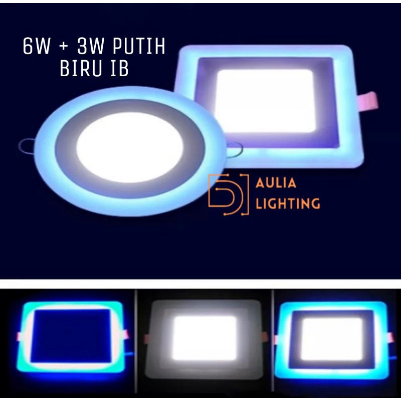 Lampu Downlight LED 2 Warna Putih Biru Kuning 3 Step 6w + 3w Panel IB inbow Bulat Kotak 6 Watt +  3 Watt Bulat 9W Hias Plafon tanam kamar tidur 5 inch