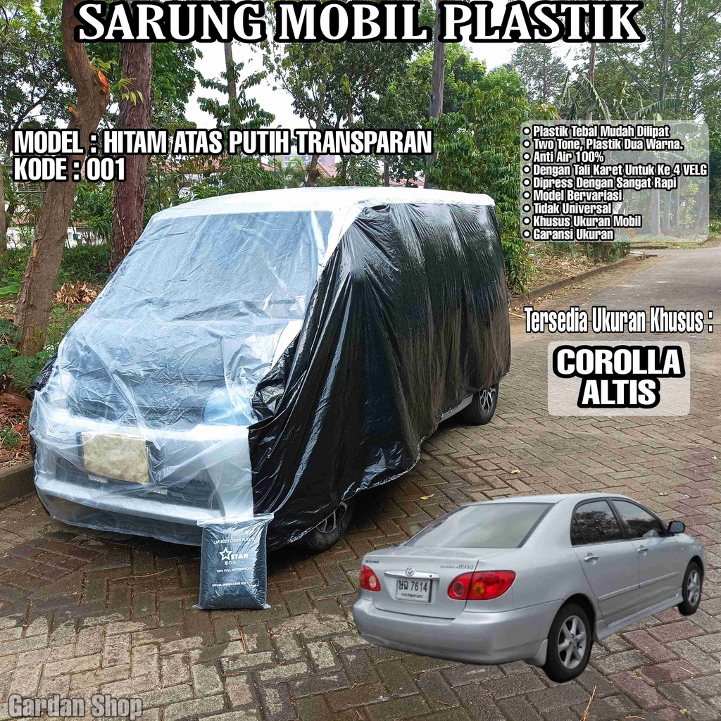 Sarung Mobil Plastik COROLLA ALTIS Hitam Atas Putih Transparan Full Anti Air